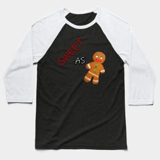 SWEET AS GINGER Baseball T-Shirt